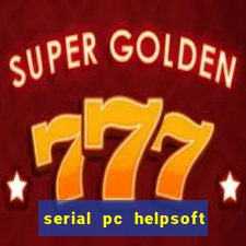 serial pc helpsoft driver updater